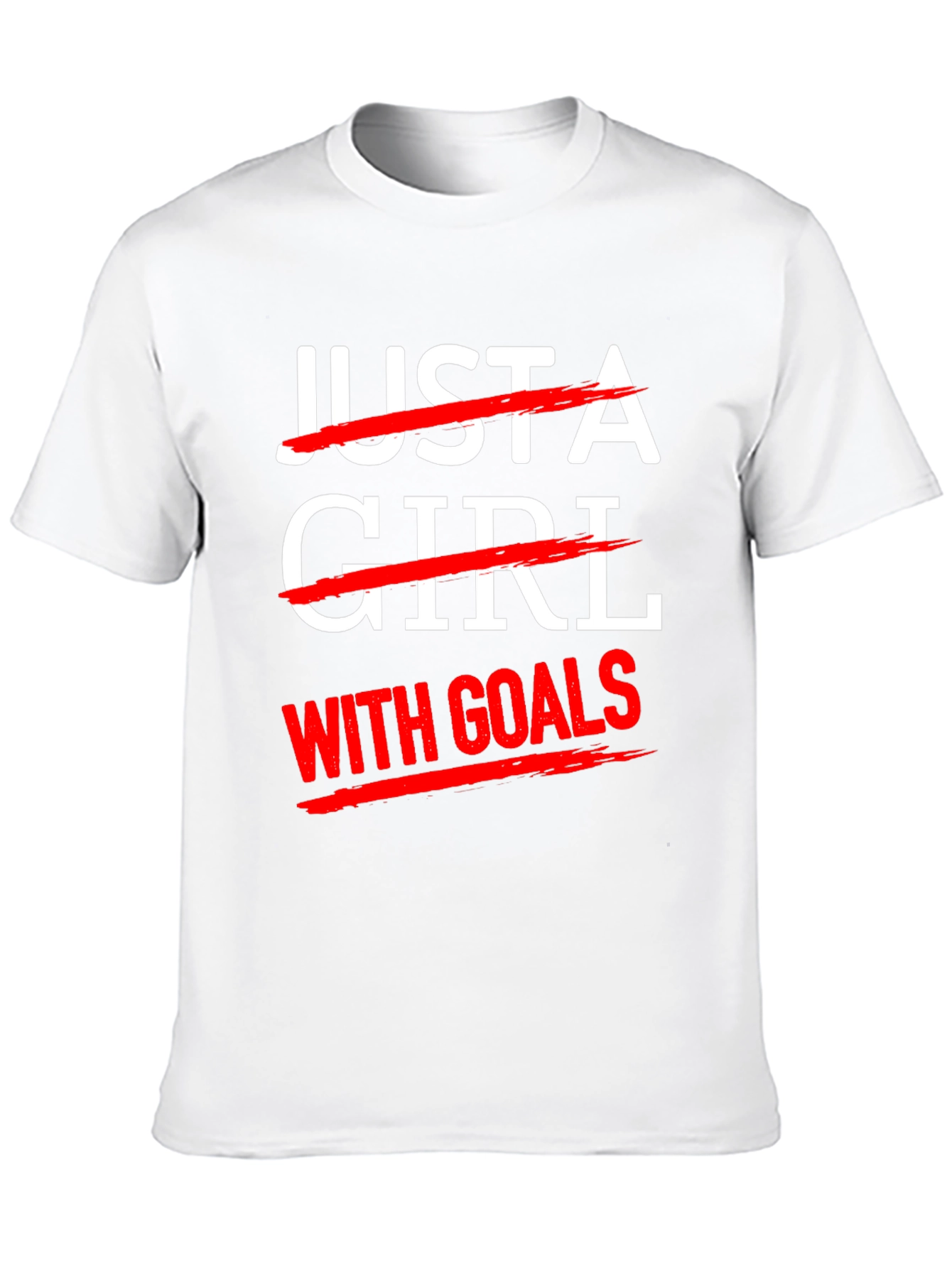 Just A Girl With Goals T-Shirt - Unisex