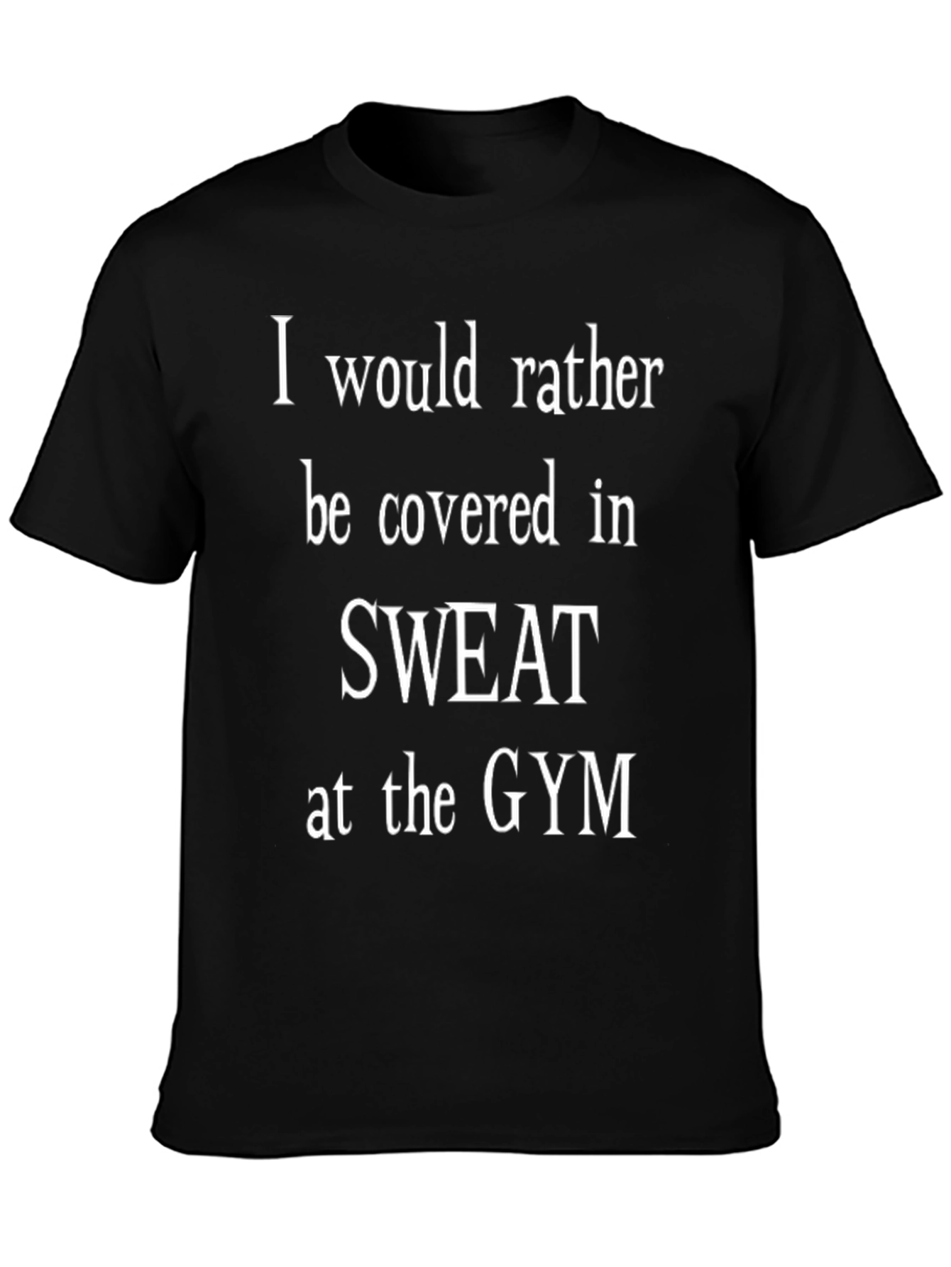 Gym Sweat T-Shirt: Workout Motivation Tee