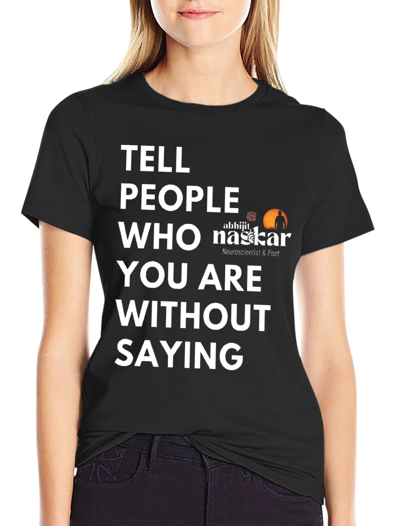 Tell People Who You Are Black T-Shirt