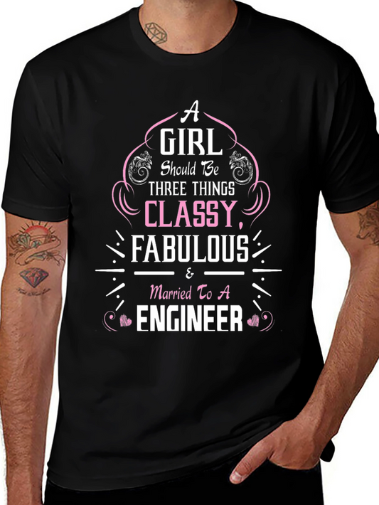 Classy Fabulous & Married to An Engineer T-Shirt
