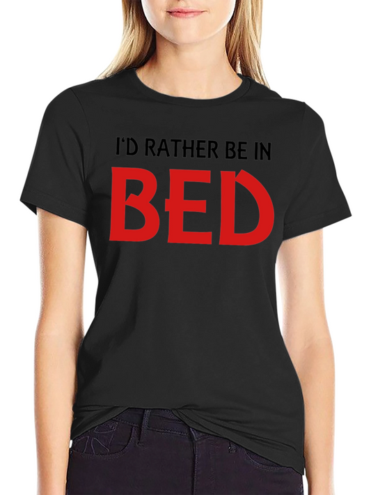 Id Rather Be In Bed Graphic T-Shirt - Relaxed Fit