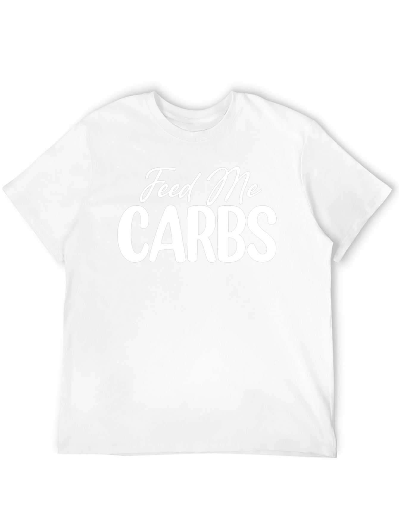 Feed Me Carbs T-Shirt - Funny Foodie Tee