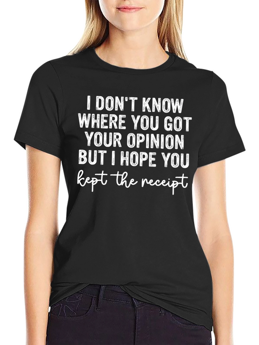 Funny Sarcastic Opinion T-Shirt