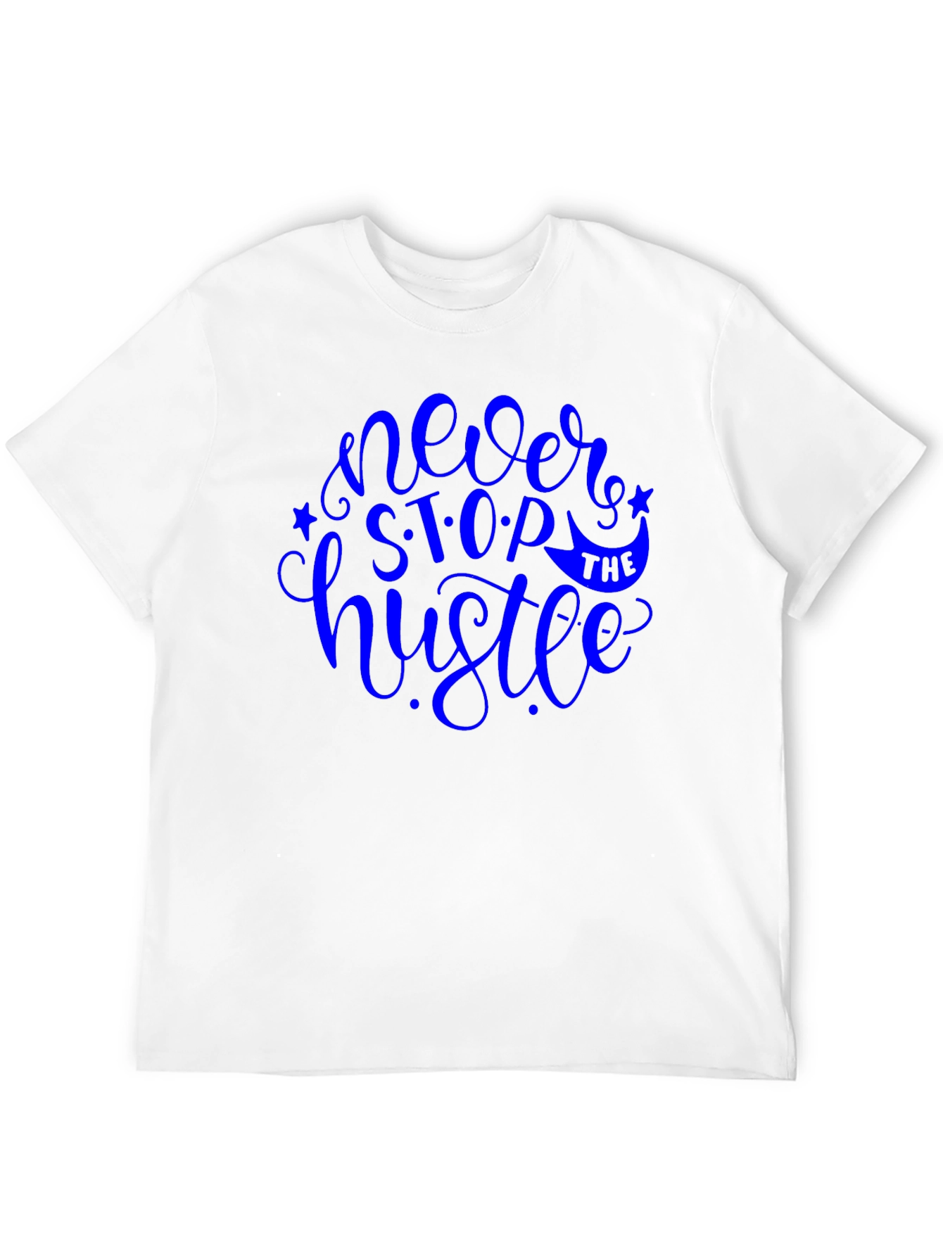 Never Stop The Hustle Graphic T-Shirt