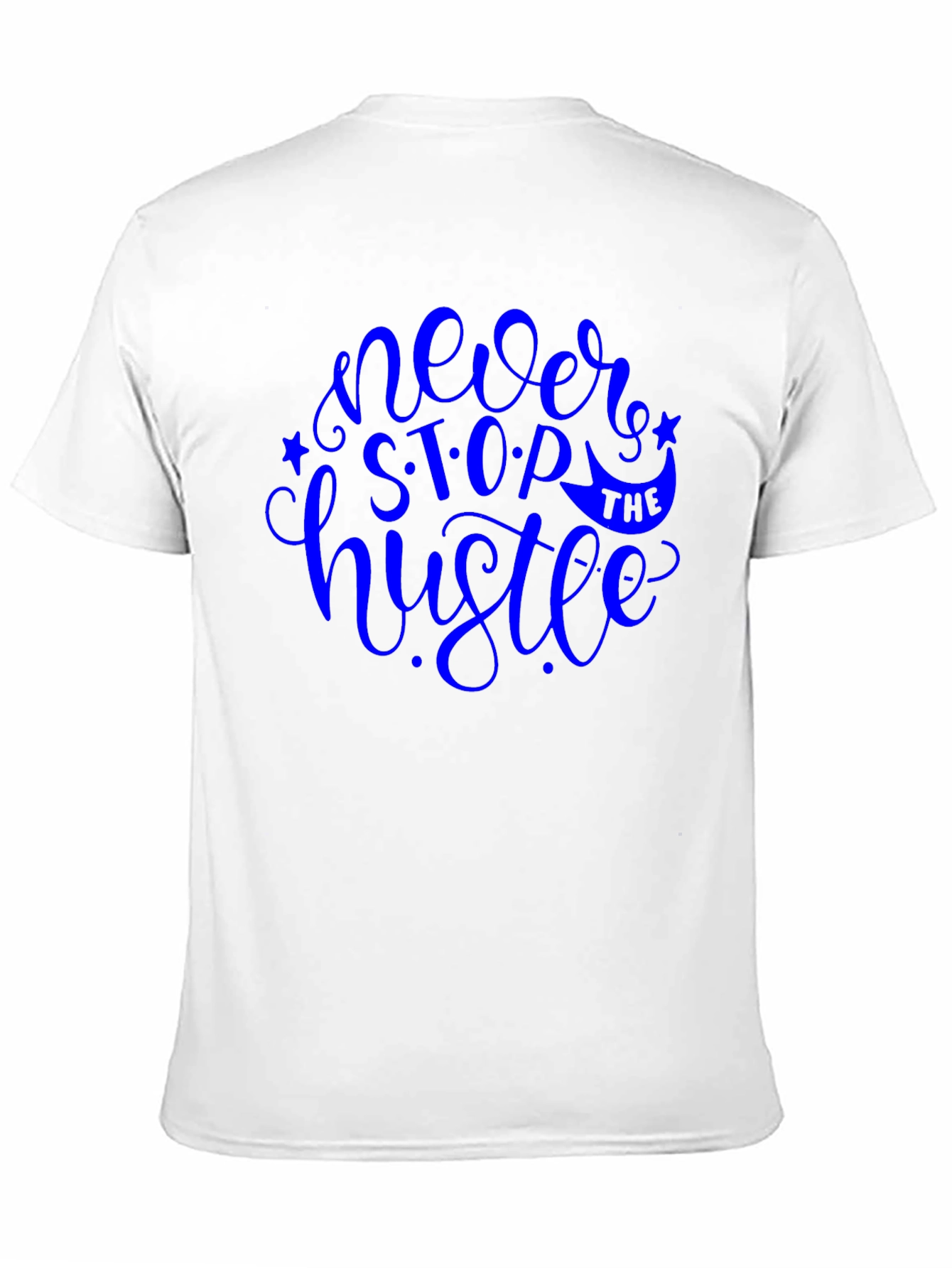 Never Stop The Hustle Graphic T-Shirt
