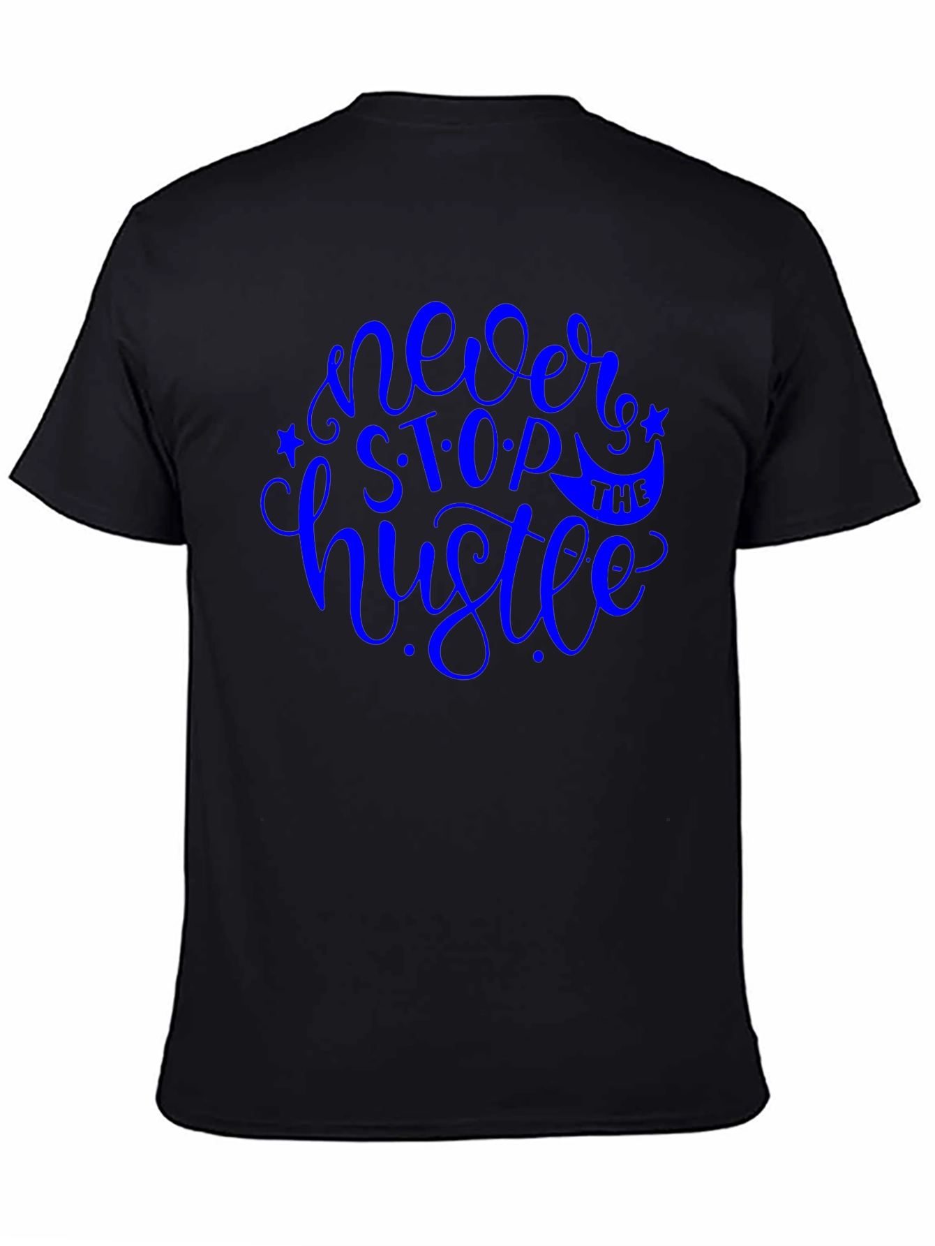 Never Stop The Hustle Graphic T-Shirt