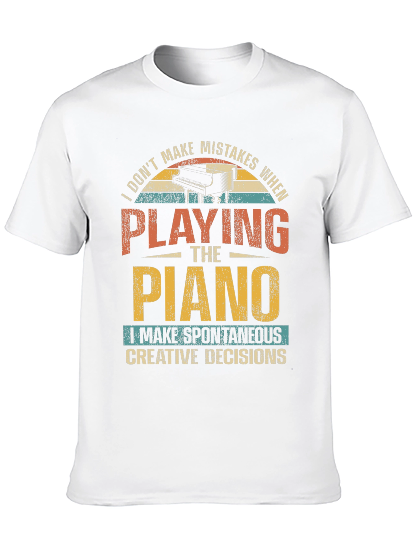 Funny Piano T-Shirt - Spontaneous Creative Decisions