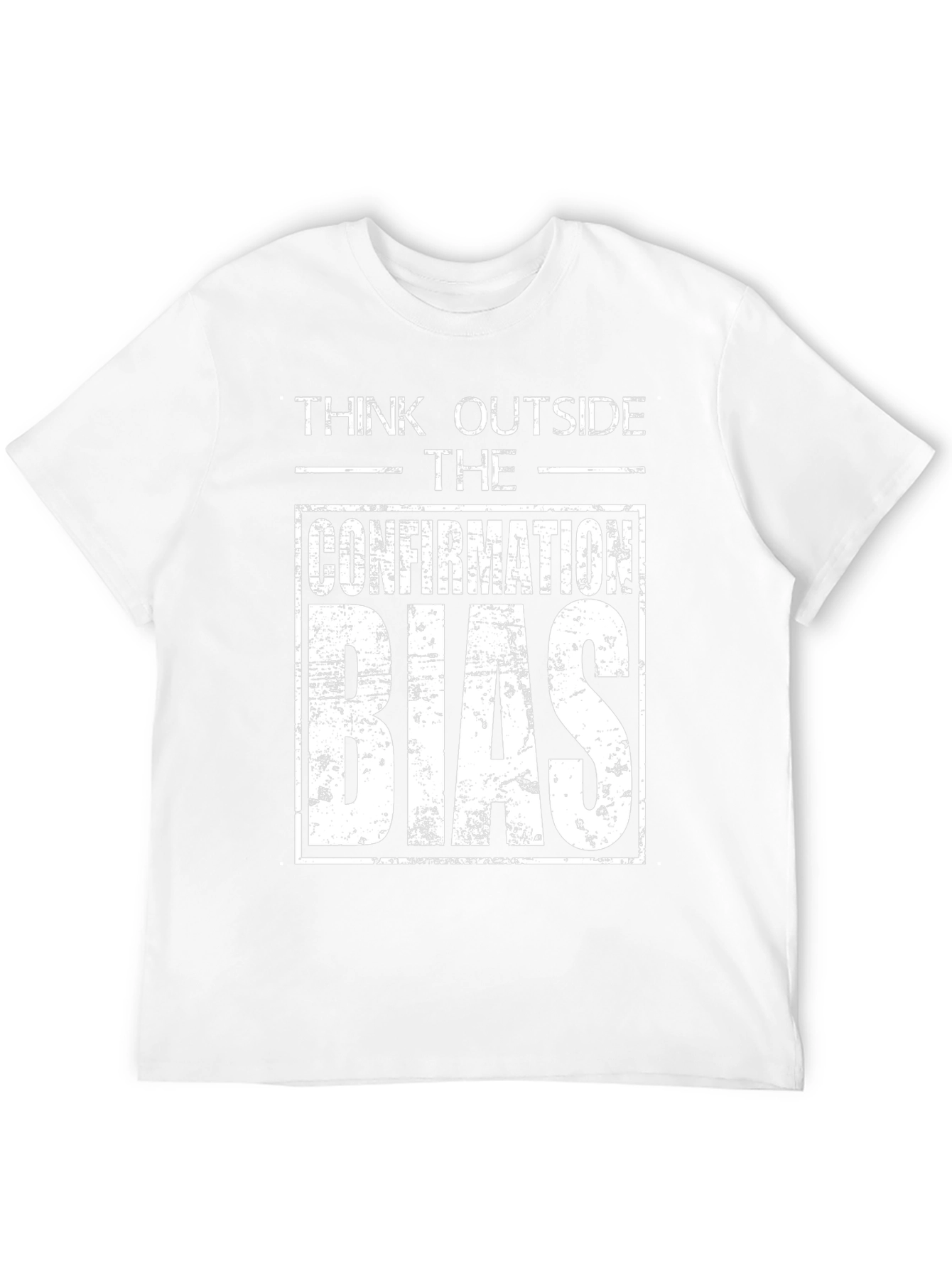 Think Outside the Confirmation Bias T-Shirt