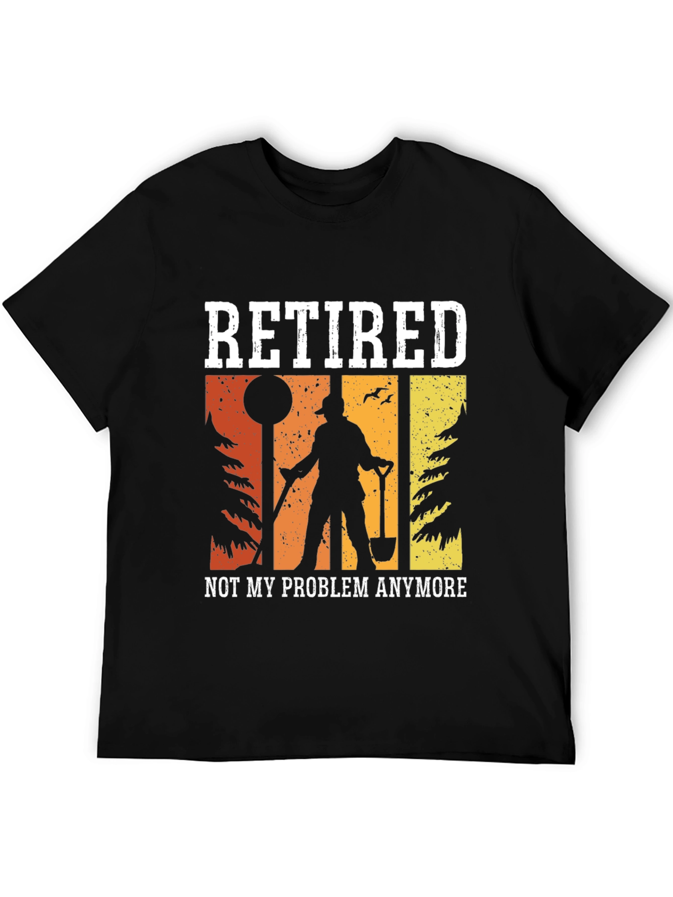 Retired Not My Problem Anymore Graphic Tee