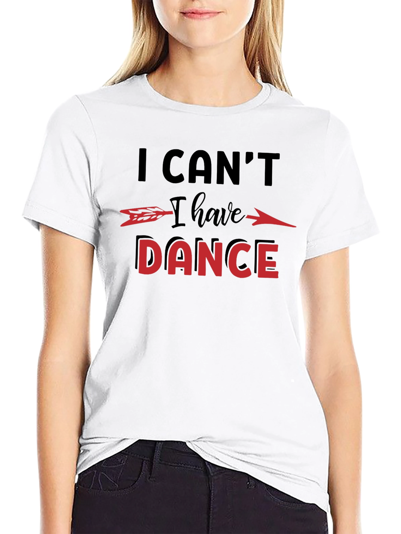 I Cant I Have to Dance Graphic T-Shirt