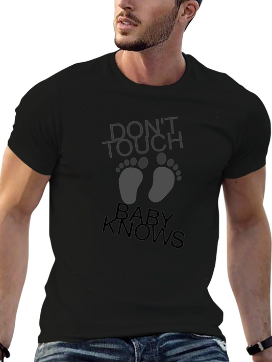 Dont Touch Baby Knows Graphic Tee
