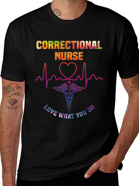 Correctional Nurse T-Shirt - Love What You Do