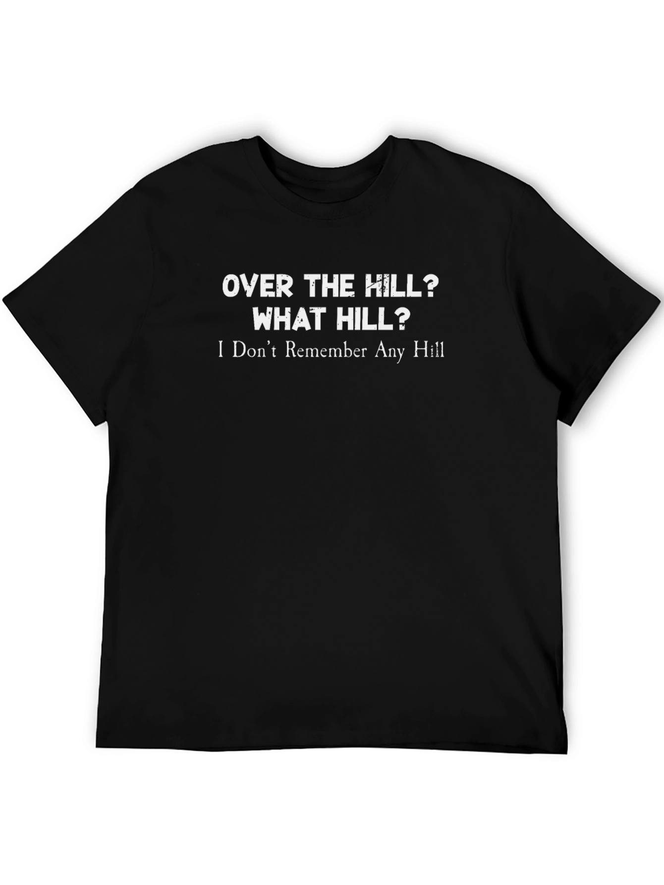 Over the Hill T-Shirt: Funny Birthday Gift