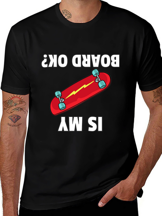 Is My Board OK? Skateboard Graphic Tee