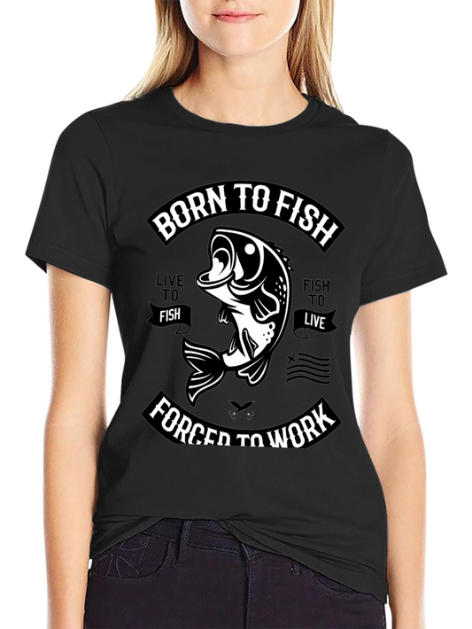 Born to Fish Forced to Work Graphic Tee