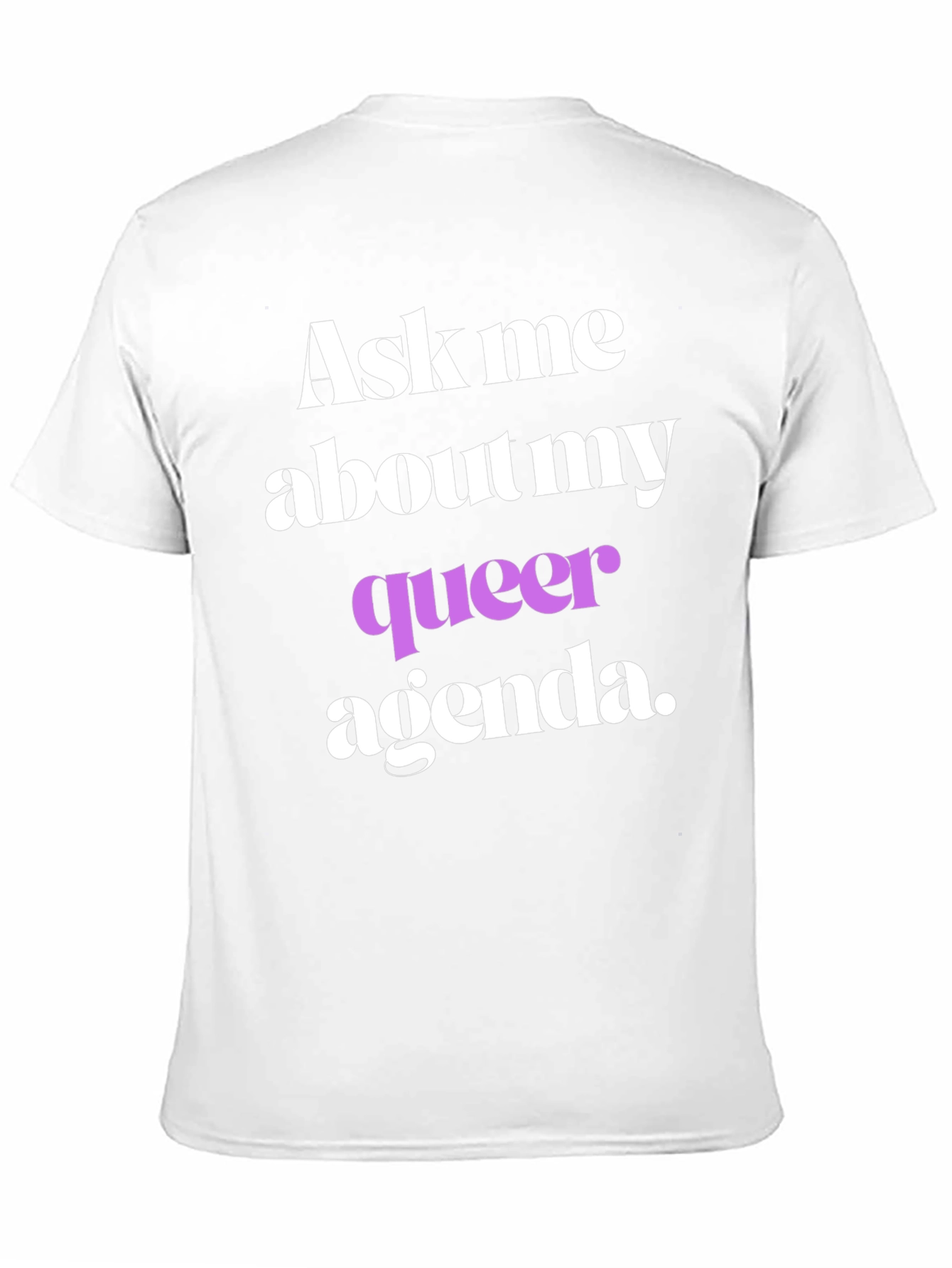 Ask Me About My Queer Agenda T-Shirt