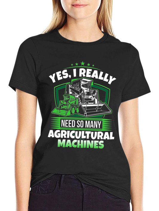 Agricultural Machines T-Shirt - Farm Humor