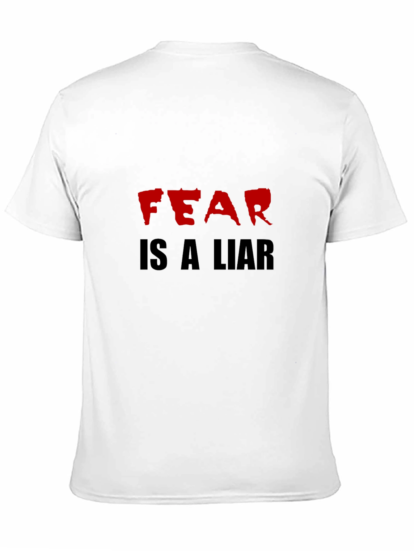 Fear Is A Liar Graphic T-Shirt