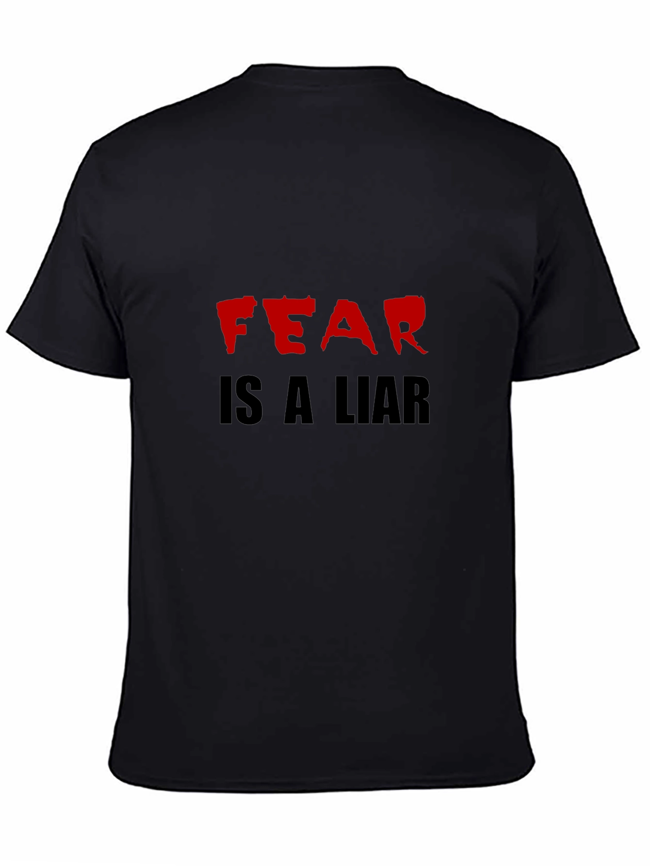 Fear Is A Liar Graphic T-Shirt
