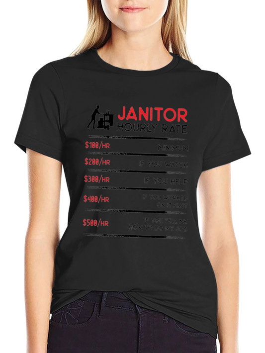Janitor Hourly Rate T-Shirt Funny Cleaning Humor Tee