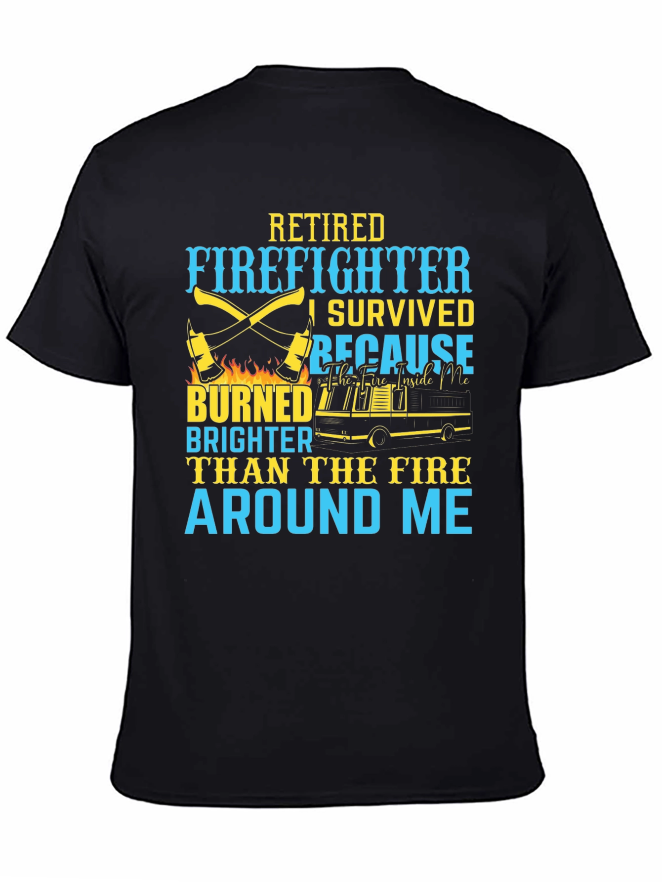Retired Firefighter T-Shirt - I Survived