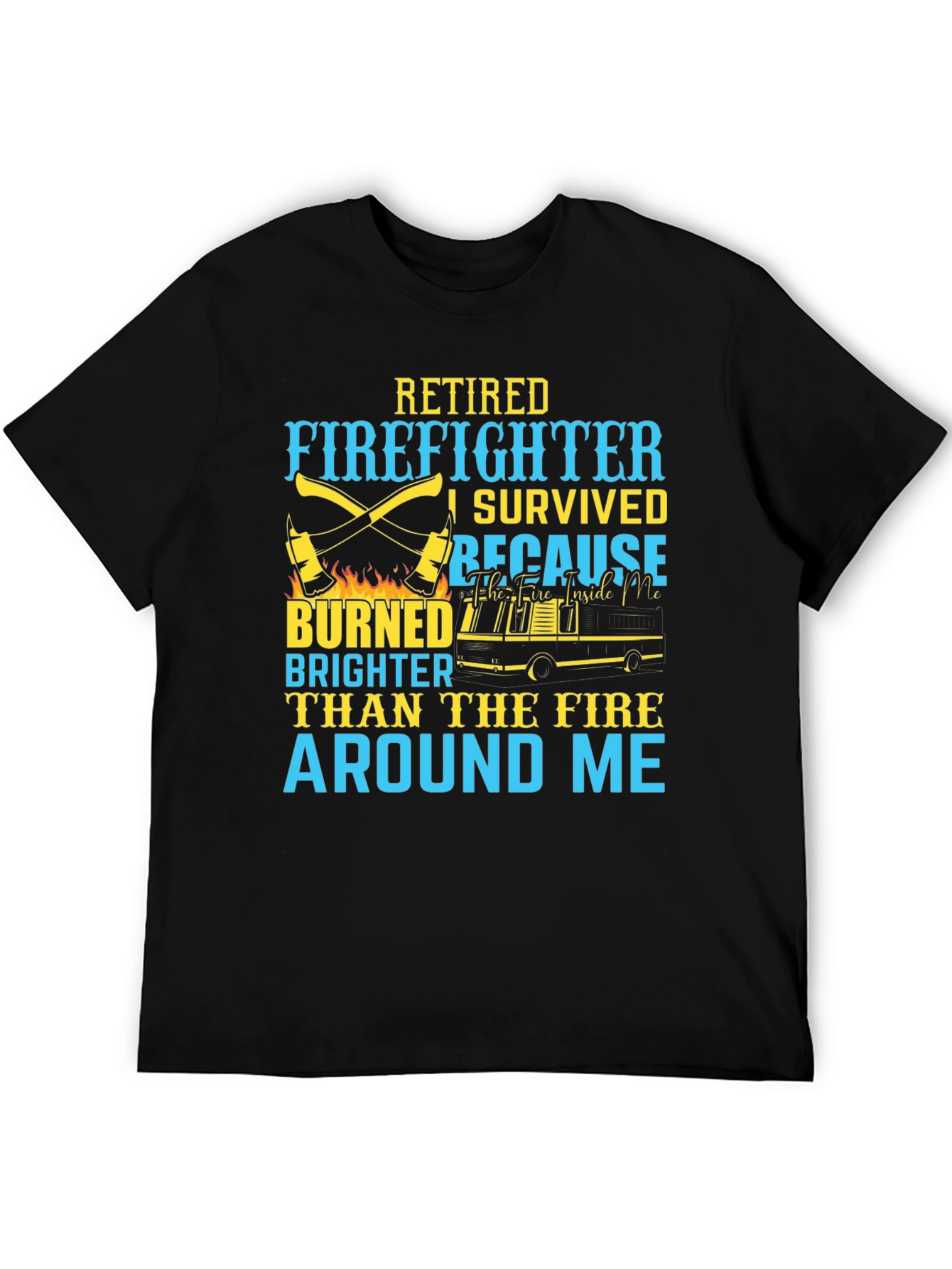 Retired Firefighter T-Shirt - I Survived