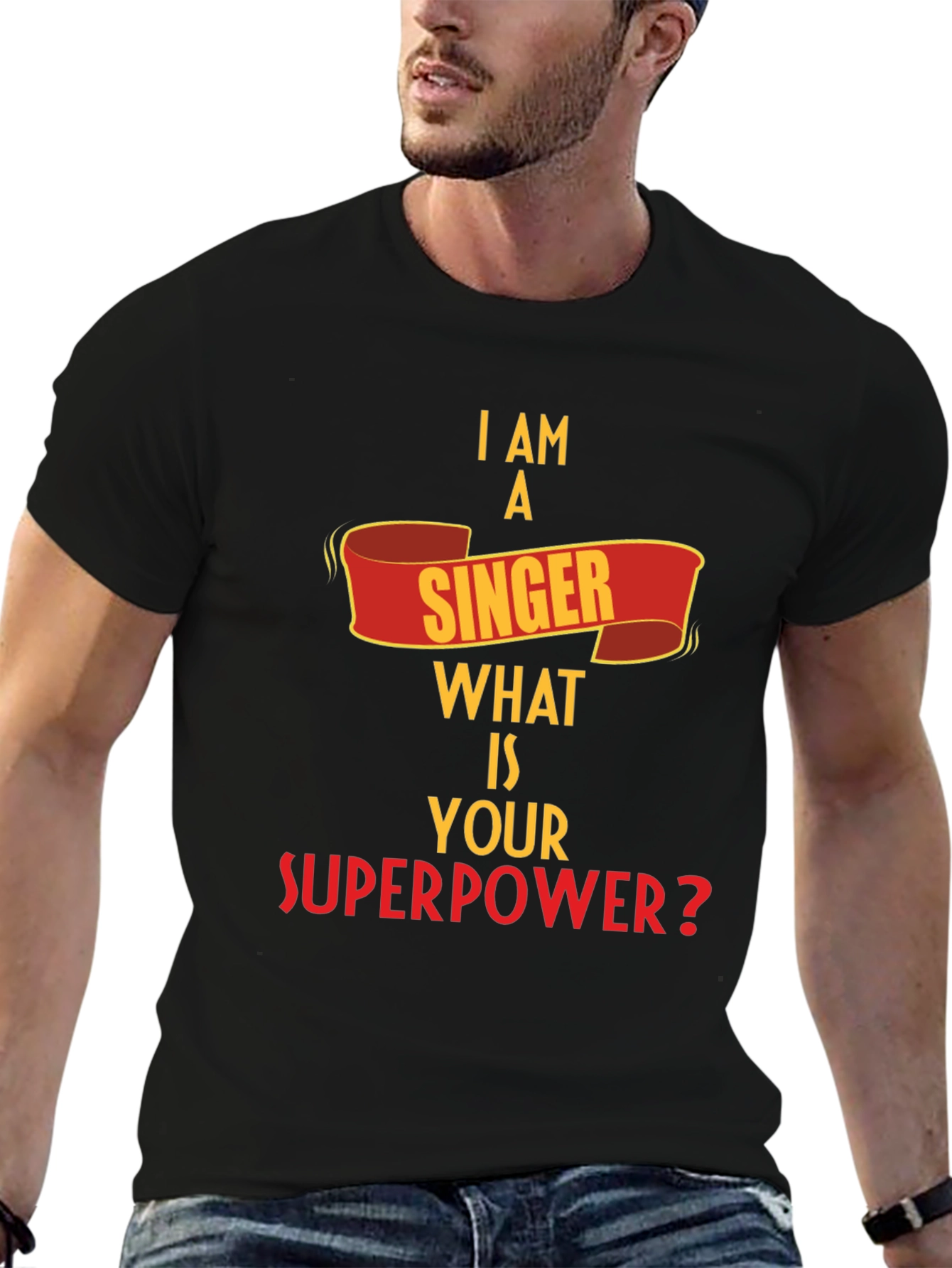I Am A Singer What is Your Superpower? T-Shirt