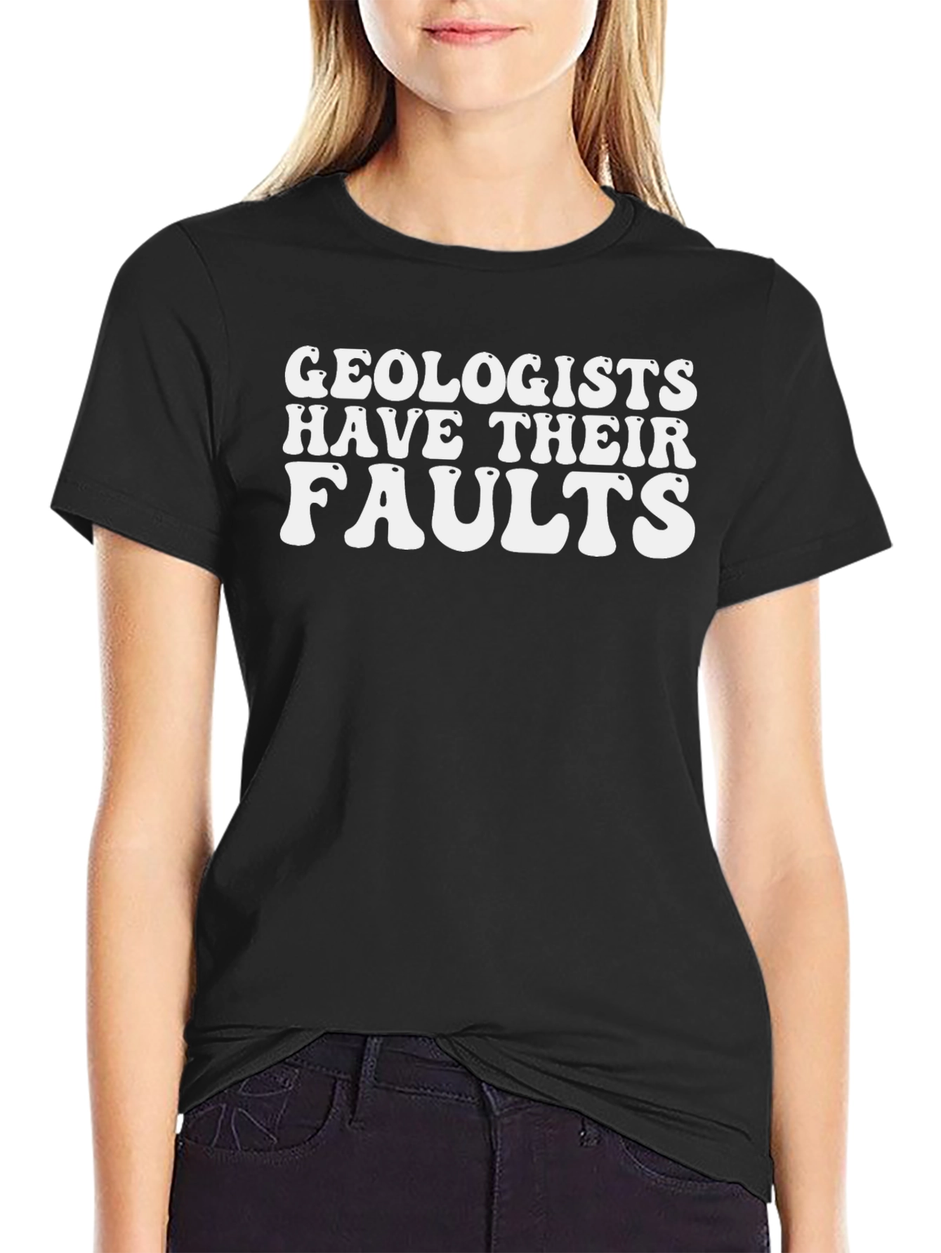 Geologists Have Their Faults Graphic T-Shirt