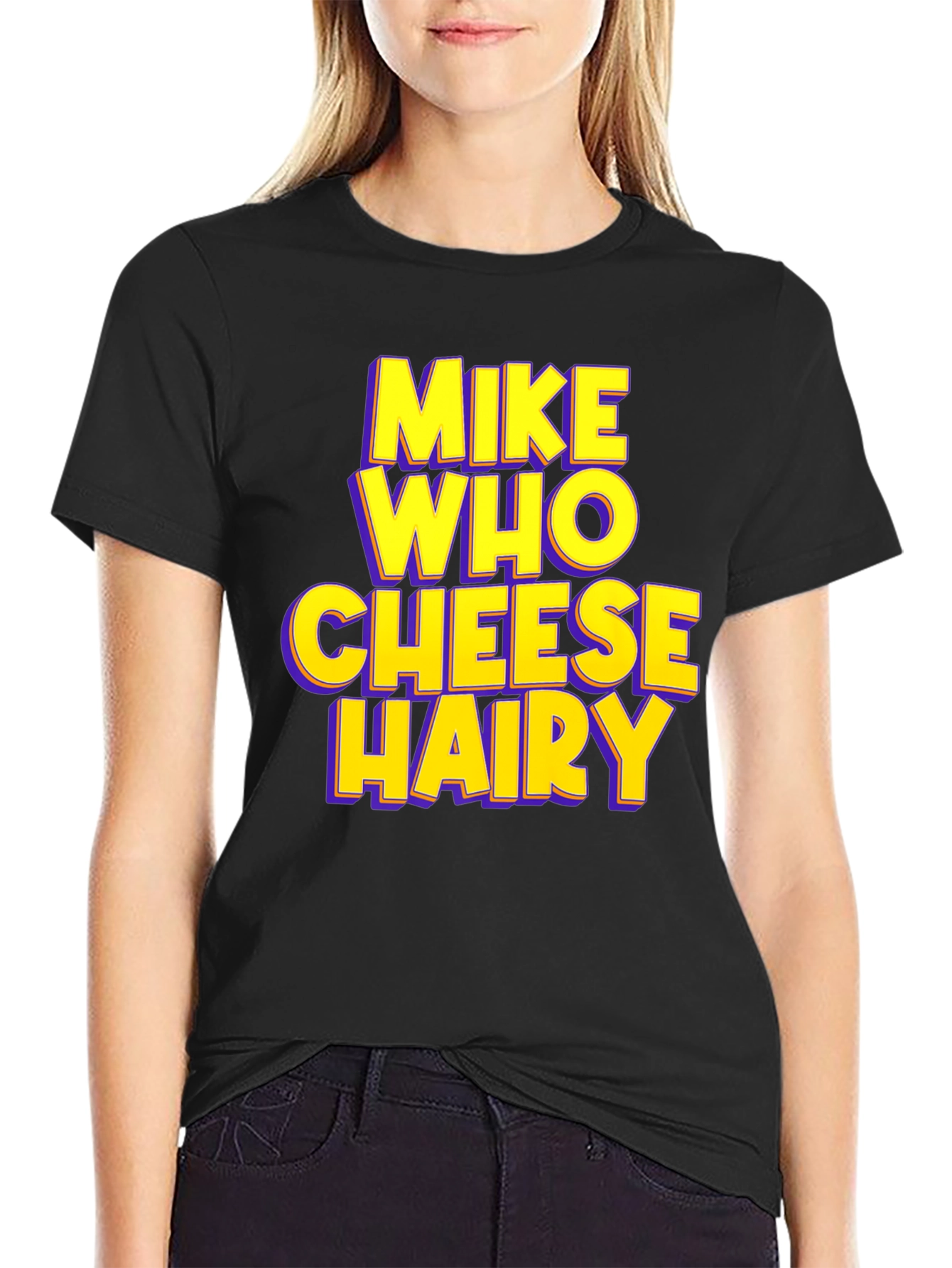 Mike Who Cheese Hairy Humor T-Shirt