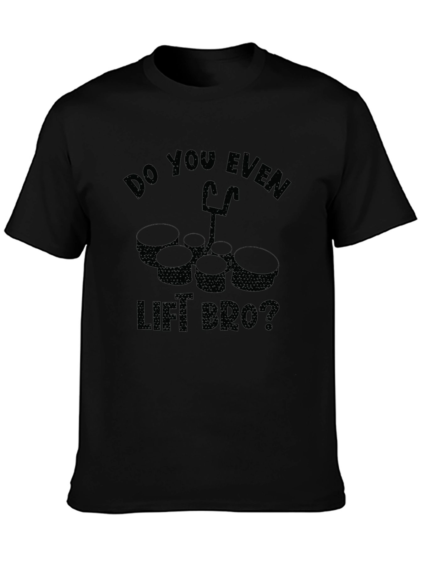 Do You Even Lift Bro? Drum Set T-Shirt