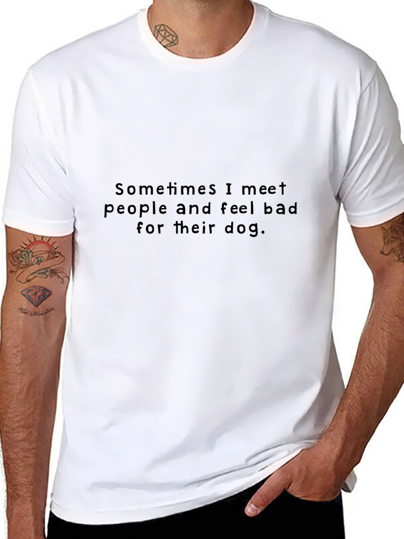 Sometimes I Meet People T-Shirt