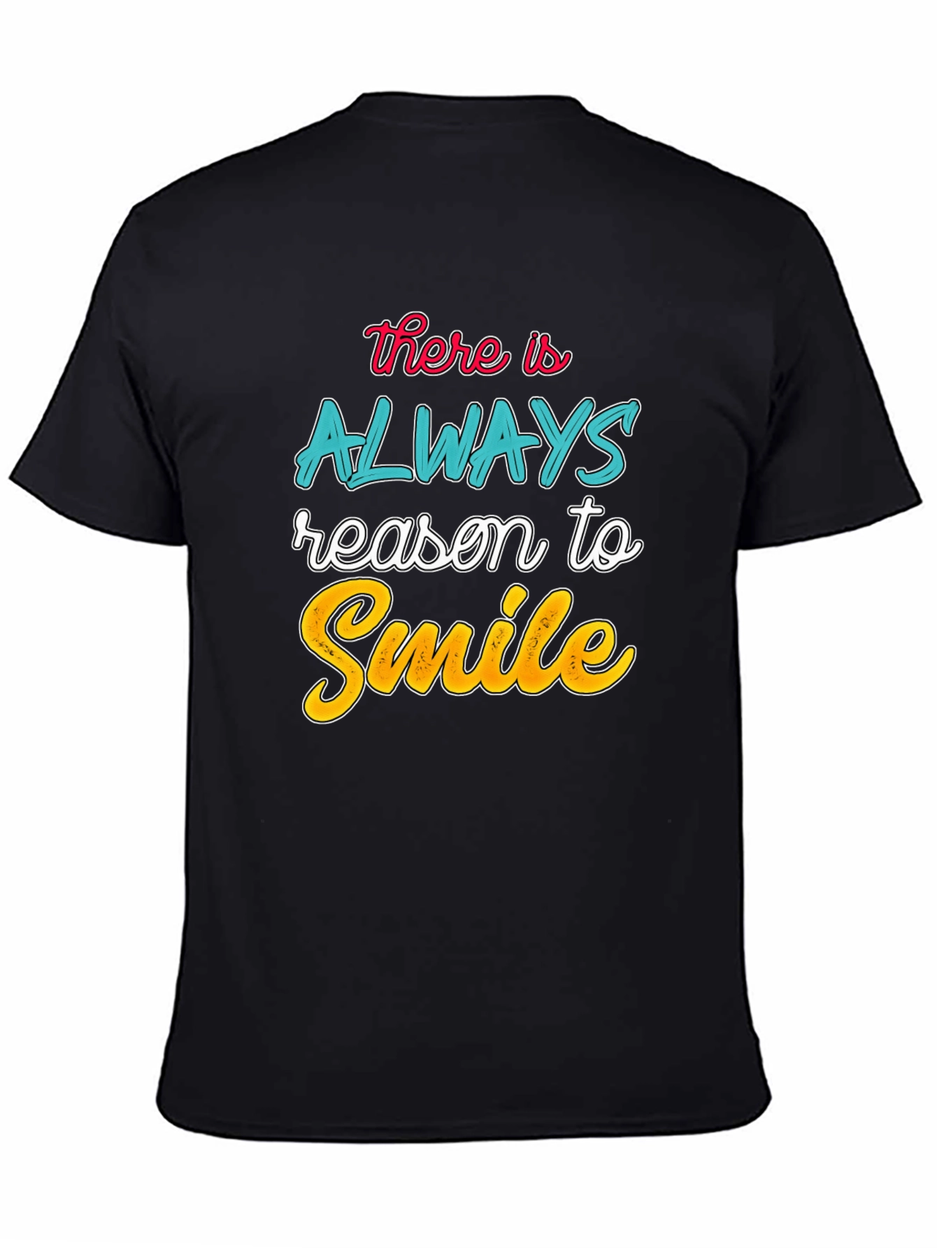 Always Reason to Smile T-Shirt | Black Graphic Tee