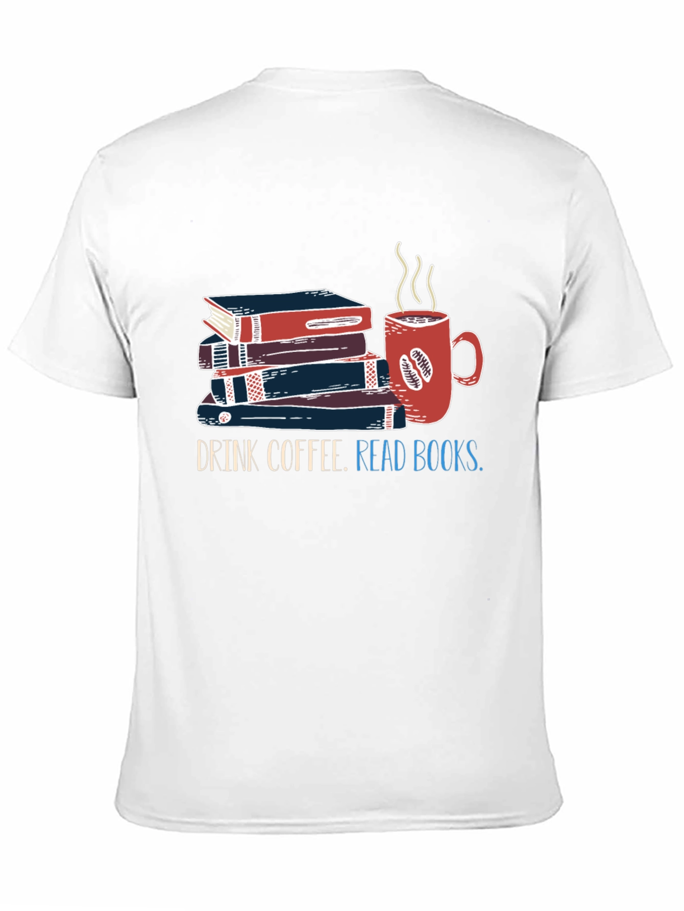 Drink Coffee Read Books T-Shirt