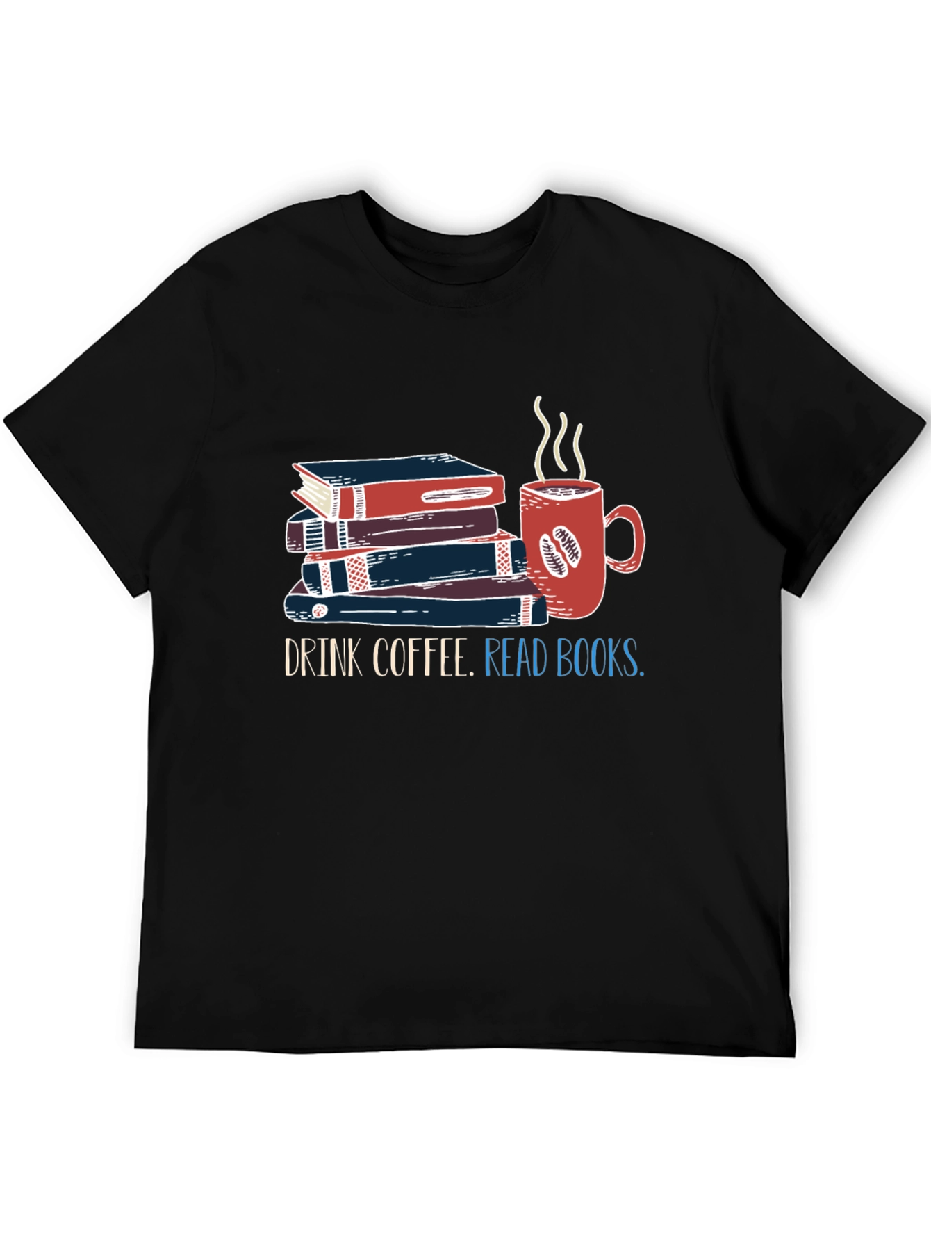 Drink Coffee Read Books T-Shirt