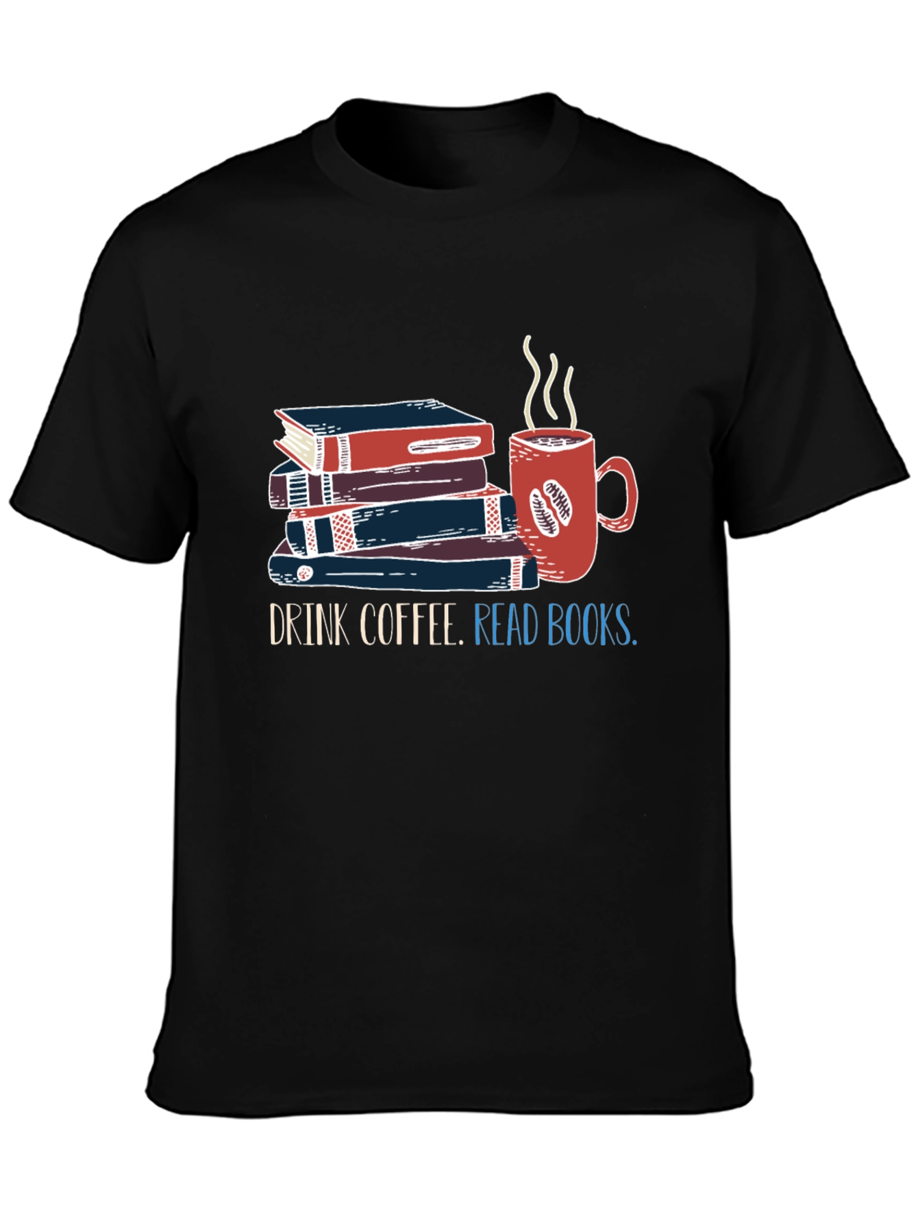 Drink Coffee Read Books T-Shirt
