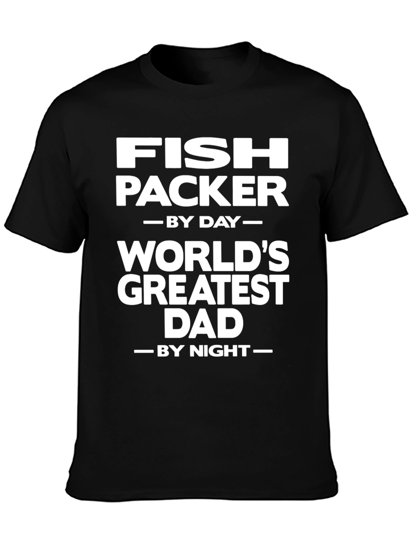 Fish Packer Greatest Dad T-Shirt