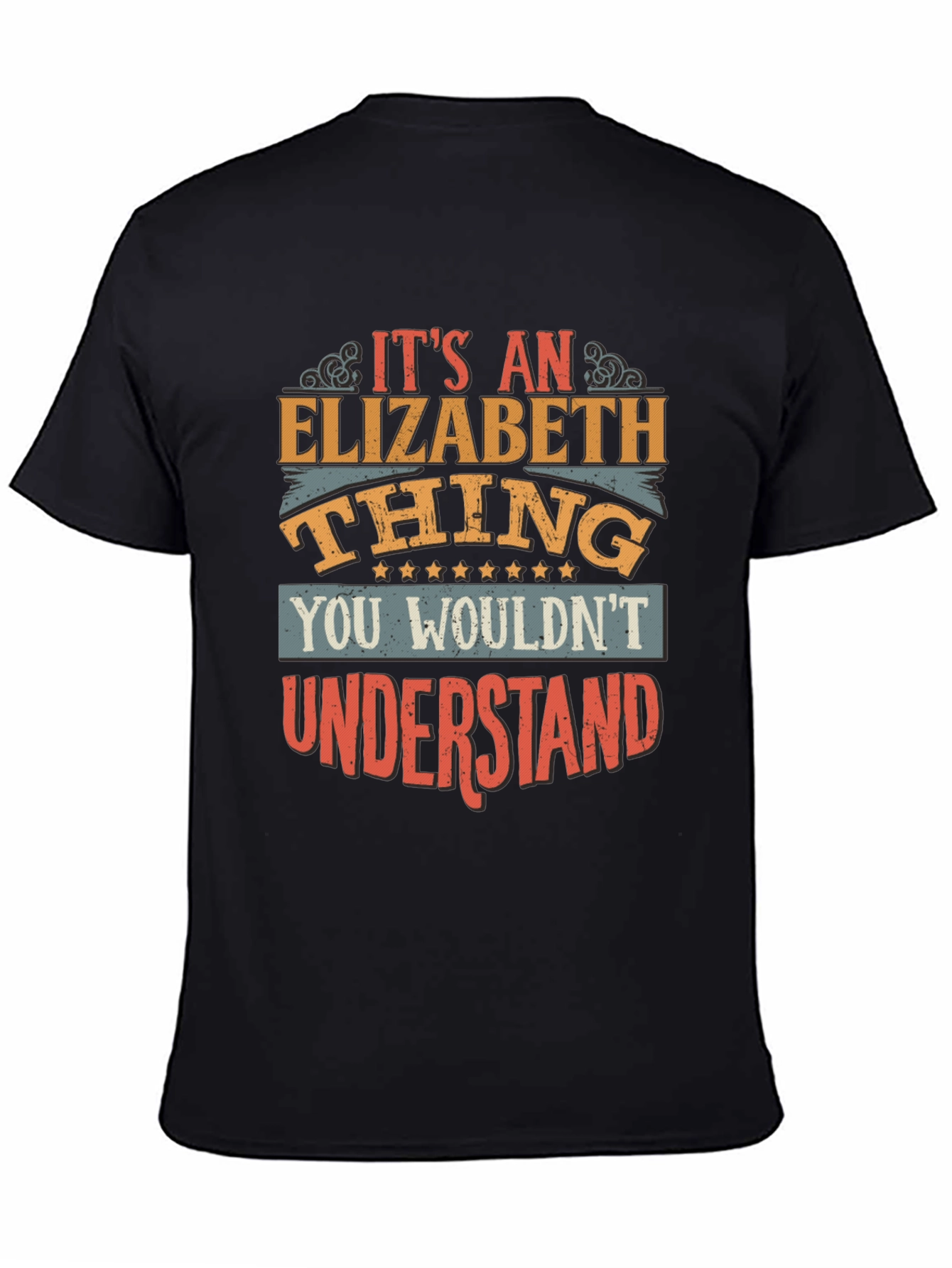 Elizabeth Thing T-Shirt - You Wouldnt Understand Tee
