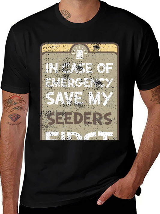 Emergency Save My Seeders First T-Shirt