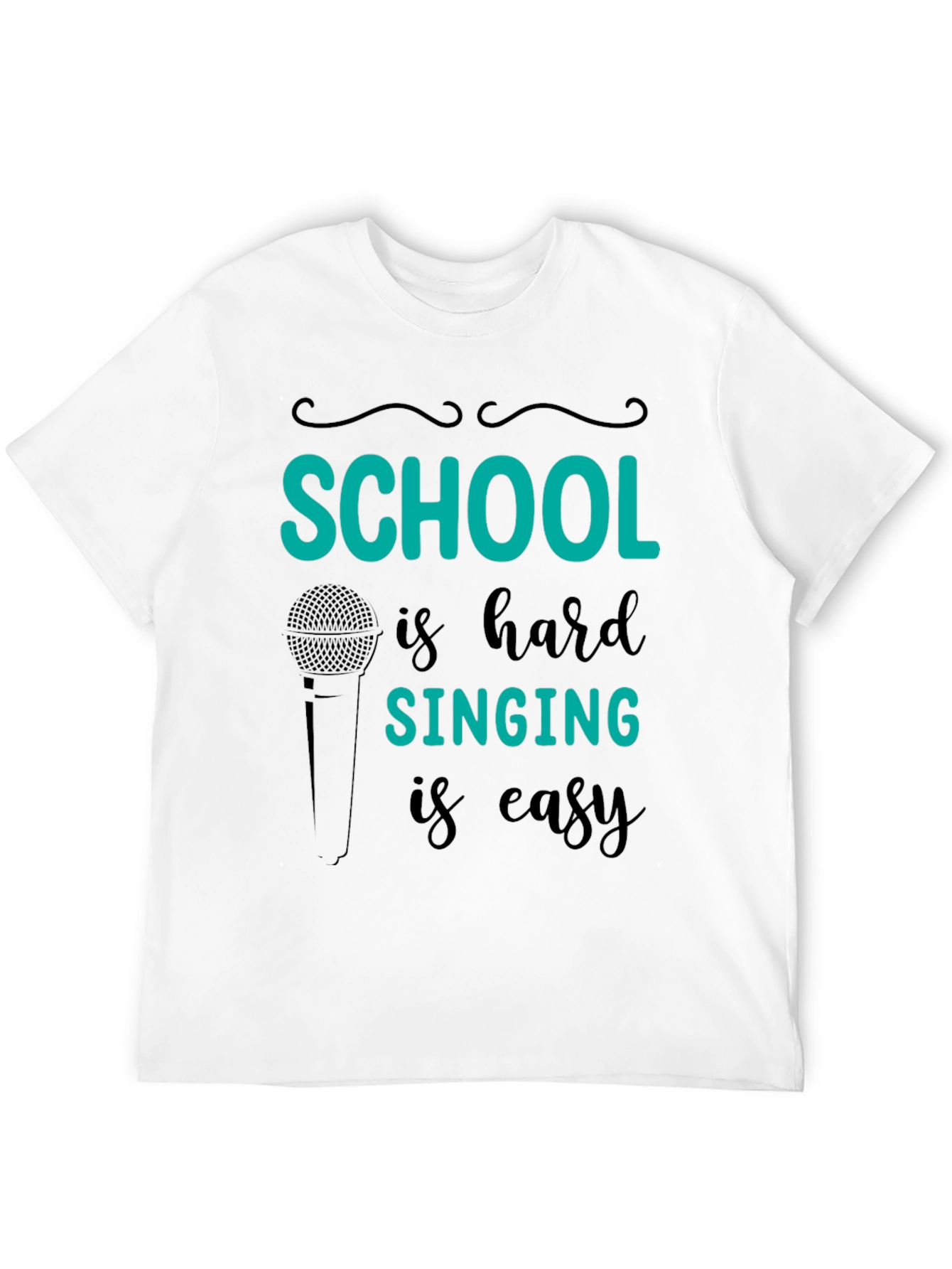 School is Hard Singing is Easy T-Shirt