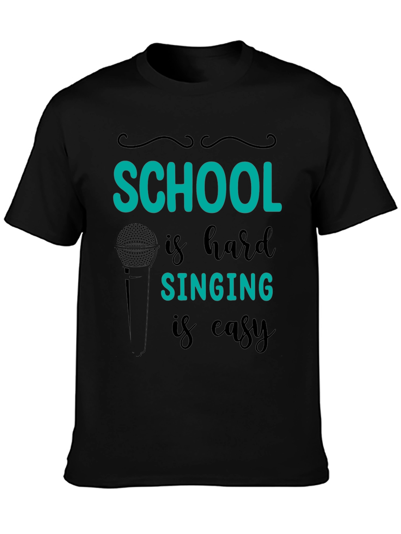 School is Hard Singing is Easy T-Shirt