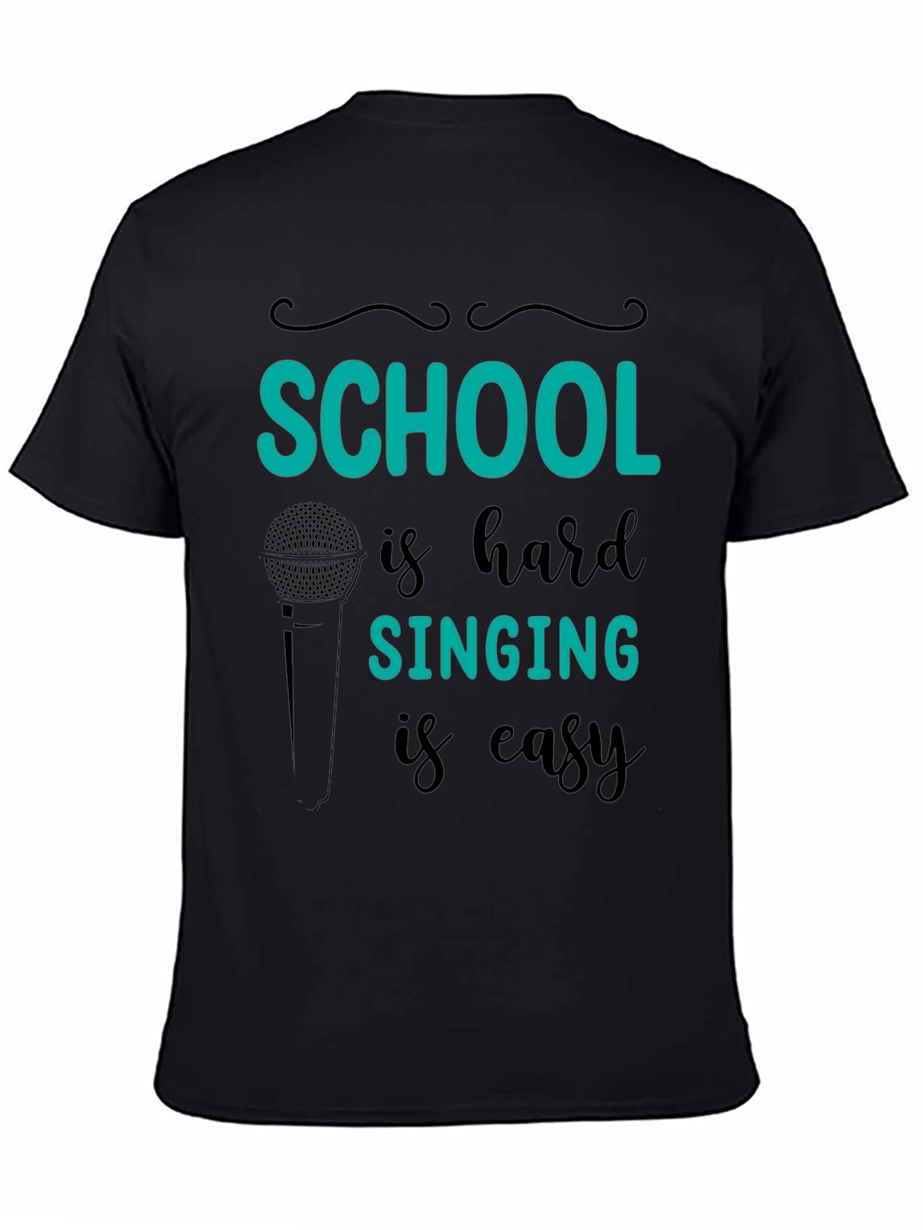 School is Hard Singing is Easy T-Shirt