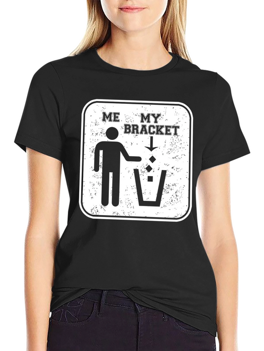 Funny March Madness T-Shirt - ME MY BRACKET