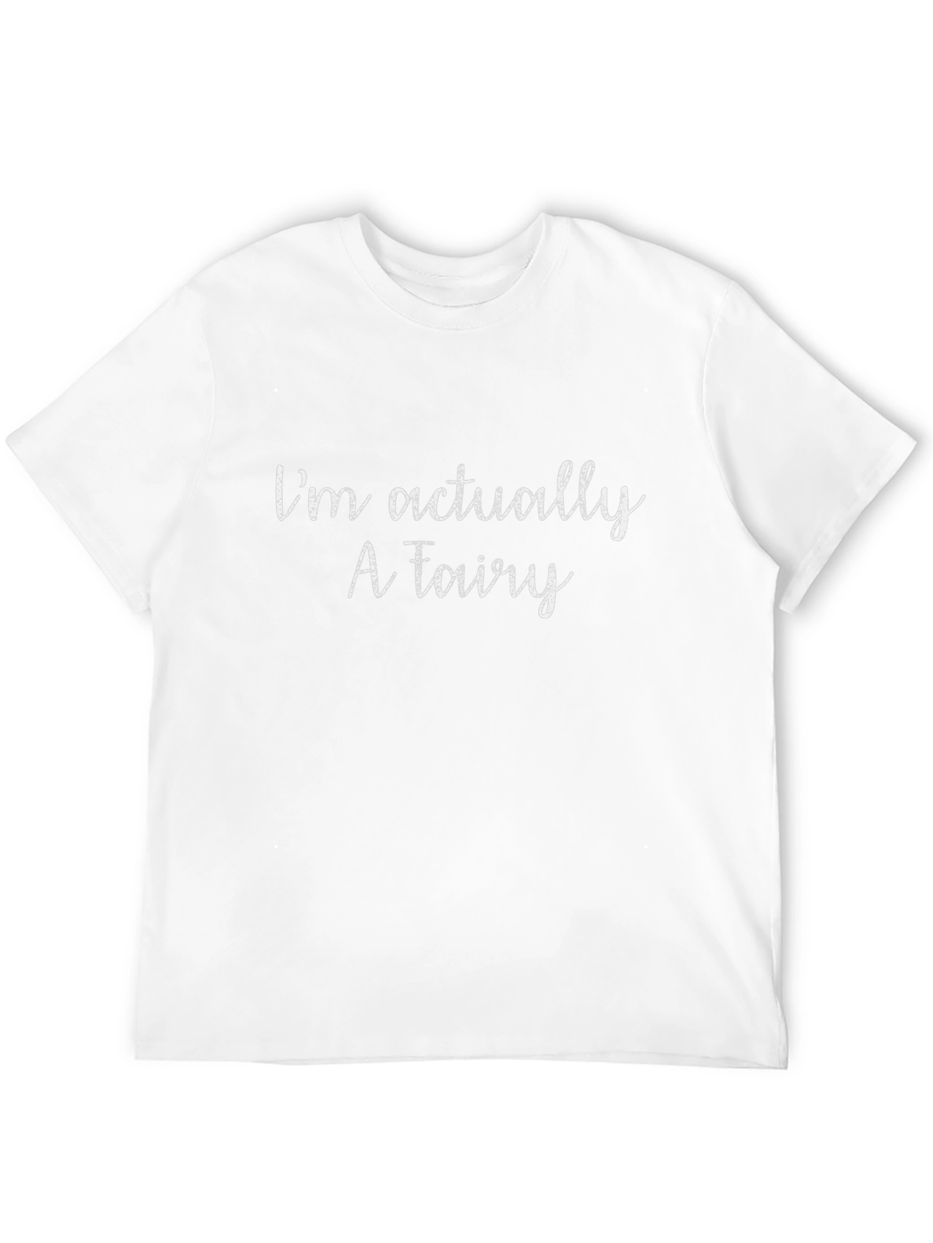 Funny Fairy T-Shirt: Im Actually a Fairy Novelty Tee