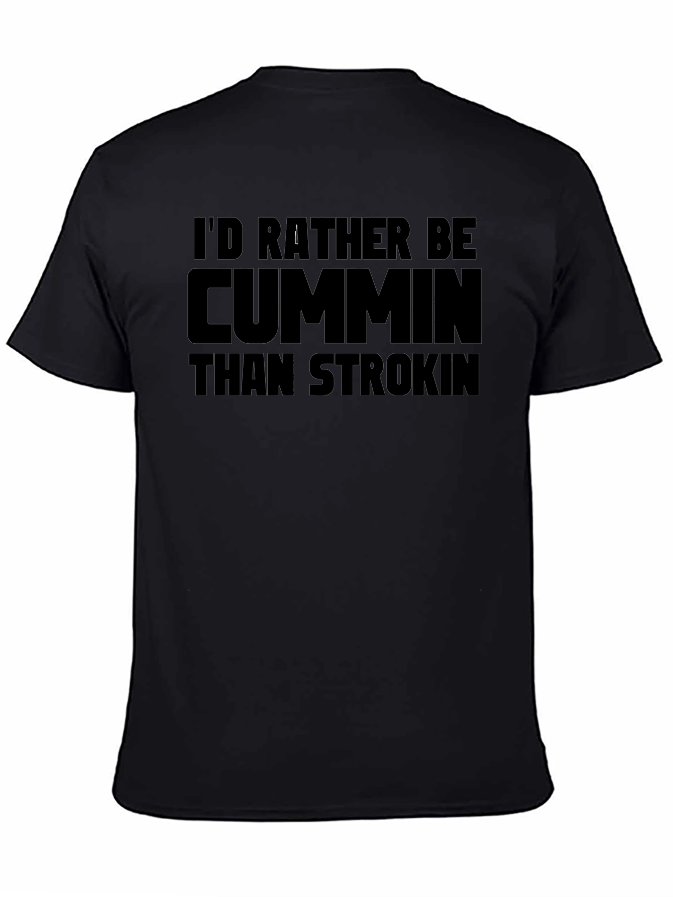 Id Rather Be Cummin T-Shirt - Adult Humor