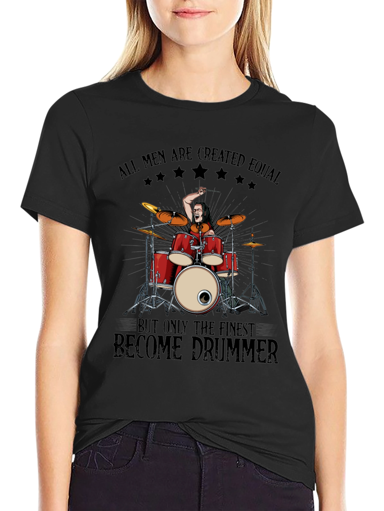Drummer T-Shirt: All Men Are Created Equal
