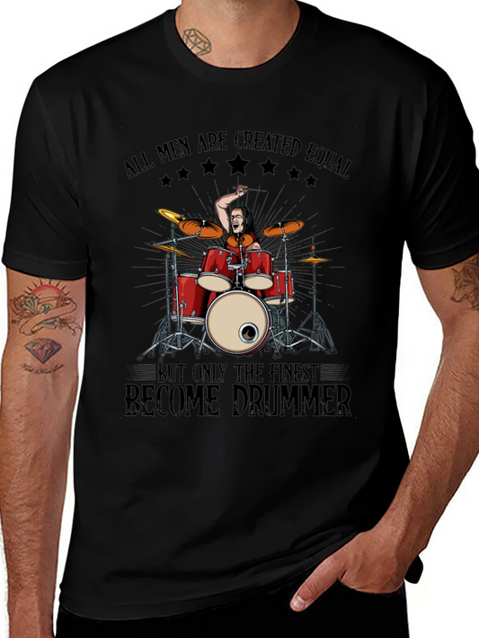 Drummer T-Shirt: All Men Are Created Equal