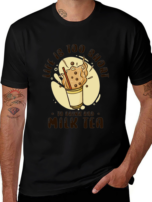 Life is Too Short For Bad Milk Tea Graphic Tee