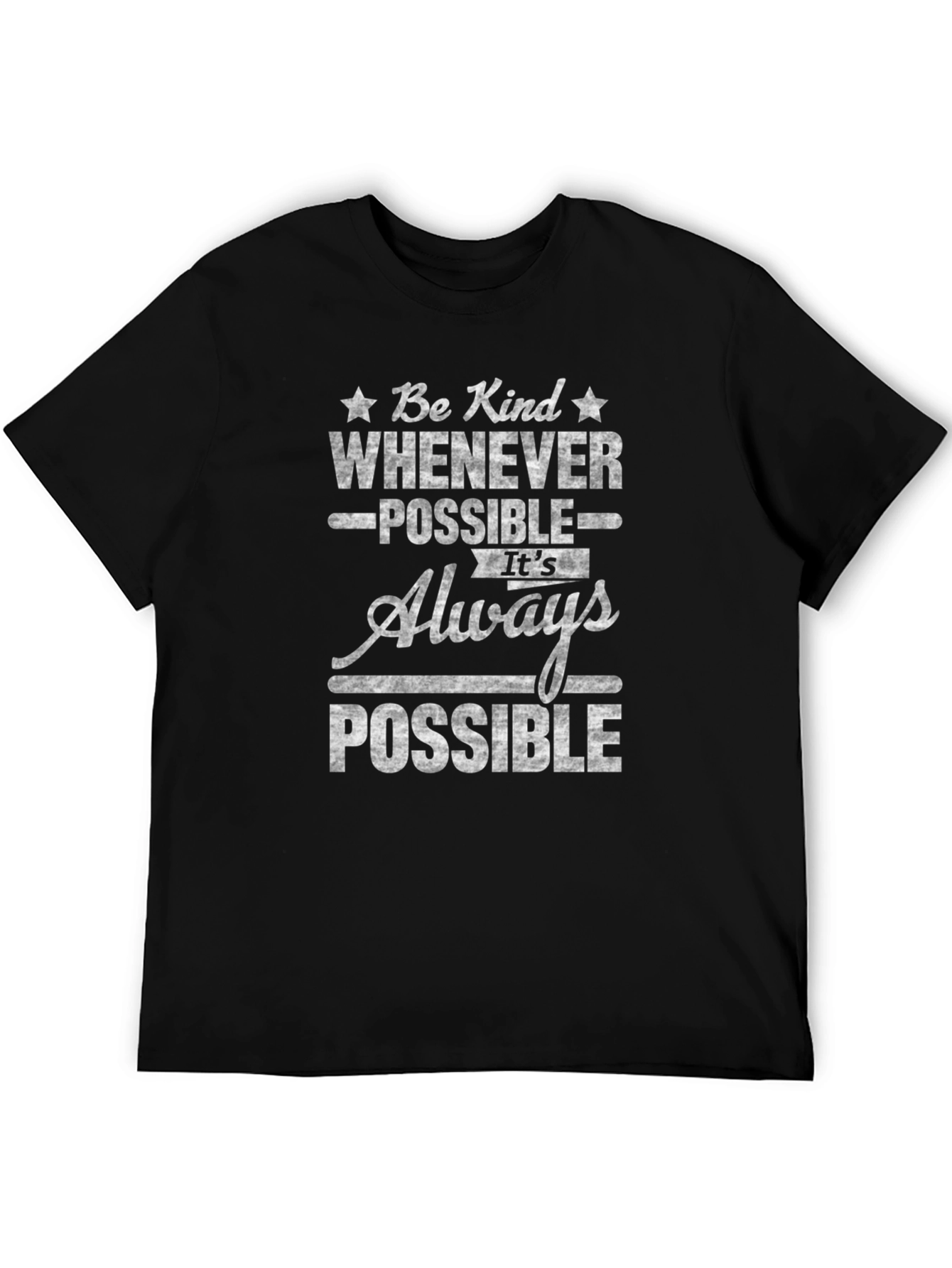 Be Kind T-Shirt - Whenever Possible