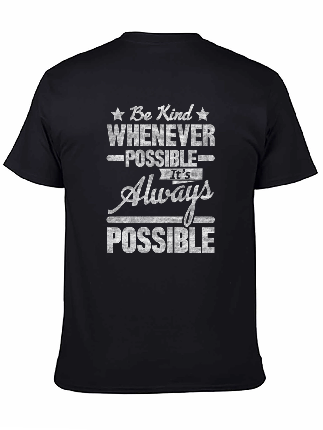 Be Kind T-Shirt - Whenever Possible