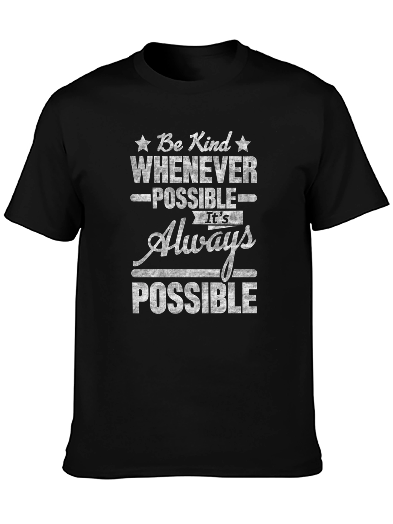Be Kind T-Shirt - Whenever Possible